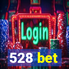 528 bet